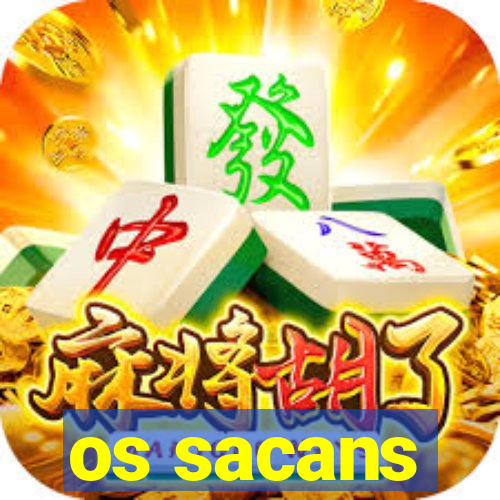 os sacans